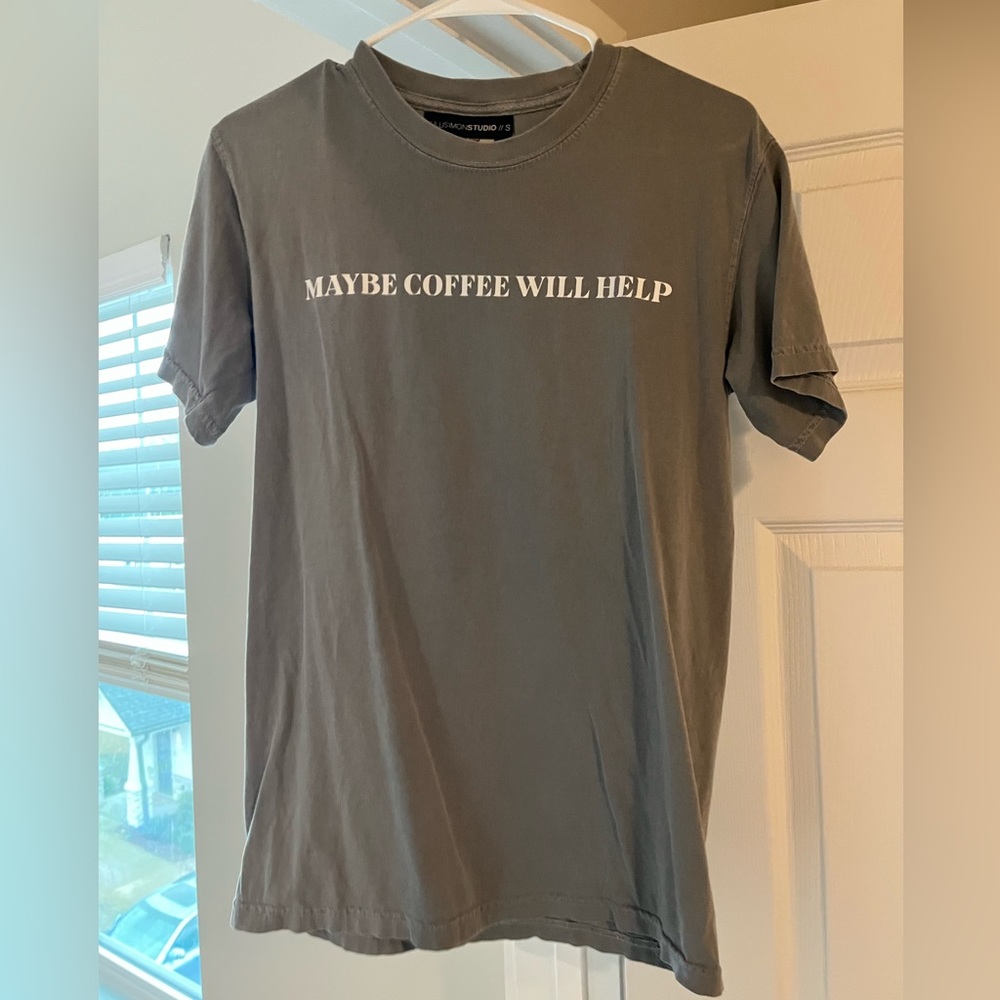 Maybe Coffee Will Help TShirt - Comfort Colors